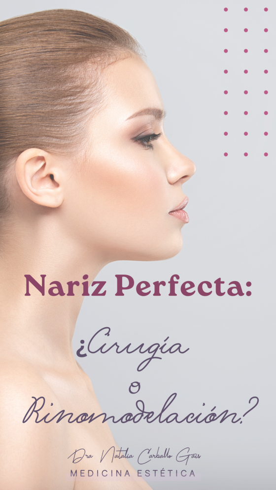 “Nariz perfecta: ¿Cirugía o rinomodelación con ácido hialurónico?